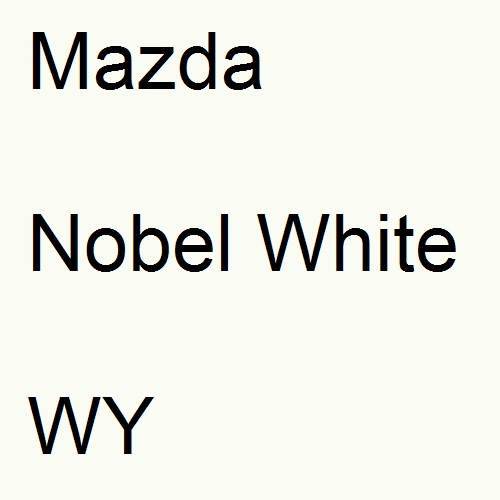 Mazda, Nobel White, WY.